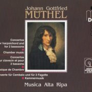 Musica Alta Ripa - Johann Gottfried Müthel: Concertos and Chamber Music (1994)