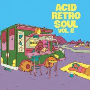 VA - Acid Retro Soul Vol. 2 (2024)