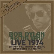 Bob Dylan - The 50th Anniversary Collection: 1974 (Live at Assembly Hall, Bloomington, IN, 03 Feb 1974) (2024)