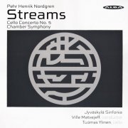 Tuomas Ylinen, Jyväskylä Sinfonia, Ville Matvejeff - Nordgren: Streams; Cello Concerto No.5; Chamber Symphony (2023)