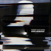 Tommy Four Seven - Veer Remixed (2019)