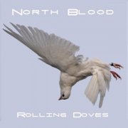 North Blood - Rolling Doves (2023)