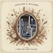 Shelton & Williams - A Time For Every Season (2024) [Hi-Res]