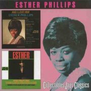 Esther Phillips - And I Love Him `65 / Esther `66 (1999)