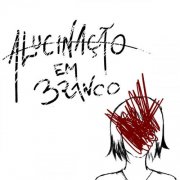 Larva Serrote - Alucinação em Branco (2025) Hi-Res