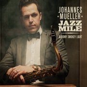 Johannes Mueller JAZZ MILE - Gloomy Smokey Light (2016) [Hi-Res]