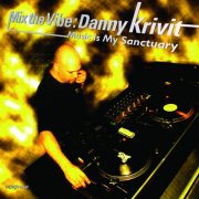 Danny Krivit - Mix the Vibe: Danny Krivit - Music Is My Sanctuary (DJ Mix) (2001/2020)