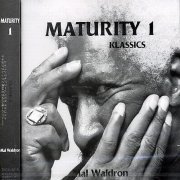 Mal Waldron - Maturity, Vol.1: Klassics (1998) FLAC