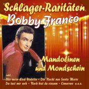 Bobby Franco - Mandolinen und Mondschein (2022)