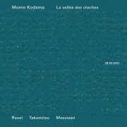 Momo Kodama - La vallée des cloches: Ravel, Takemitsu, Messiaen (2013) Hi-Res