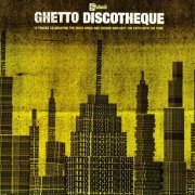 VA -  Ghetto Discotheque (2002)