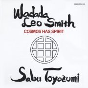 Wadada Leo Smith & Sabu Toyozumi - Cosmos Has Spirit (1992)