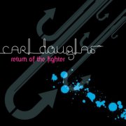 Carl Douglas - Return Of The Fighter (2008)