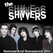 The Shivvers - The Shivvers (Remixed and Remastered 2014) (2014)