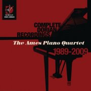 Ames Piano Quartet - Ames Piano Quartet - Complete Dorian Recordings 1989-2009 (2009)
