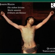 Quatuor Terpsycordes - Haydn: Die sieben letzten Worte unseres Erlösers am Kreuze (2009)