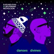 DjeuhDjoah & Lieutenant Nicholson, Lieutenant Nicholson - Danses divines (2025) [Hi-Res]