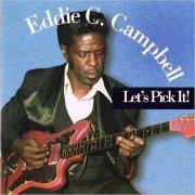 Eddie C. Campbell - Let's Pick It! (1984)