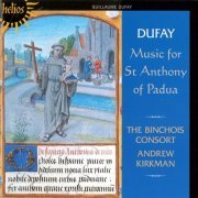 The Binchois Consort, Andrew Kirkman - Dufay: Music for Saint Anthony of Padua (2008)