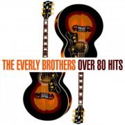 The Everly Brothers - Over 80 Hits (2020)