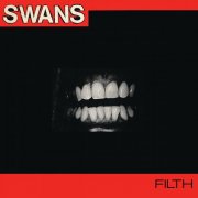 Swans - Filth [Deluxe Edition] (2015)