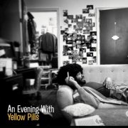 Yellow Pills - An Evening With Yellow Pills (Live @ Beat Kitchen, Chicago, IL, March 17th 2025) (2026) Hi Res