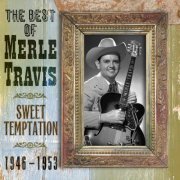 Merle Travis - The Best Of Merle Travis: Sweet Temptation 1946-1953 (2000)