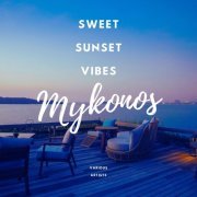 VA - Sweet Sunset Vibes Mykonos (2022)