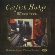 Catfish Hodge - Different Strokes: The Complete Eastbound & Westbound Recordings (1972-75/2014)