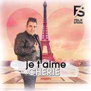 Felix Stark - Je t'aime cherie (2021)