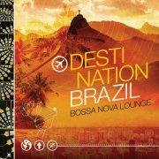 Destination Bazil - Bossa Nova Lounge (2015)