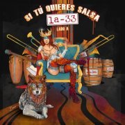 La-33 - Si Tú Quieres Salsa (2019)