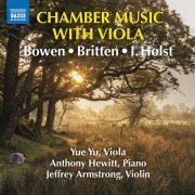 Yue Yu, Anthony Hewitt, Jeffrey Armstrong - Bowen, Britten & I. Holst: Chamber Music (2022) [Hi-Res]