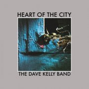 Dave Kelly Band - Heart of the City (2021)