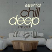 VA - Essential Chill Deep Mood (2019)