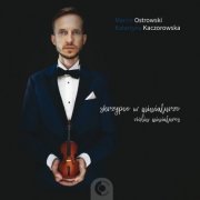 Marcin Ostrowski, Katarzyna Kaczorowska - Violin Miniatures (2018) [Hi-Res]