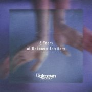 VA - 6 Years Of Unknown Territory (2019)