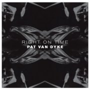 Pat Van Dyke - Right on Time (2015)