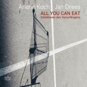 Ariane Koch & Jan Drees - All You Can EAT. Variationen des Verschlingens (2026)