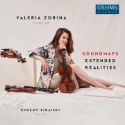 Evgeny Sinaiski, Valeria Zorina - Soundmaps: Extended Realities (2021) [Hi-Res]