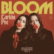 Larkin Poe - Bloom + An Acoustic Companion, Vol. 2 (2025) [Hi-Res]