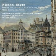 The Choir of Gonville & Caius College, Cambridge, Academy of Ancient Music, Matthew Martin - Michael Haydn: Requiem Pro defuncto Archiepiscopo Sigismundo Missa Sancti Hieronymi (2025) [Hi-Res]