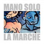 Mano Solo - La marche (Live) (2002)