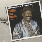 Ernest Lane - 72 Miles from Memphis (2011)