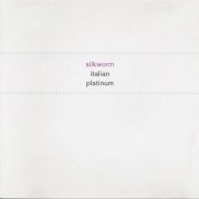 Silkworm - Italian Platinum (2002)