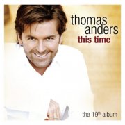Thomas Anders - This Time (2004)