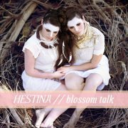 Hestina - Blossom Talk (2016) [Hi-Res]