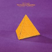 Matt Douglas - The Comfort of Repetition (2026) [Hi-Res]