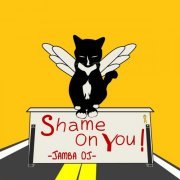 Jamba OJ - Shame On You (2019)