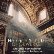 VA - Heinrich Schütz - Chorwerke (2022)